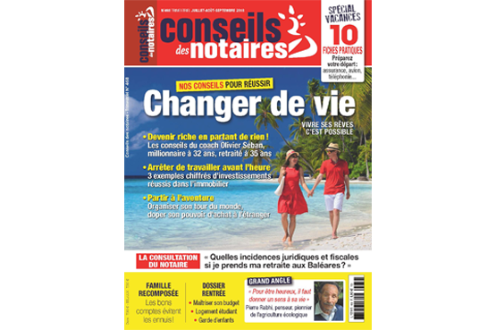 Changer de vie | Magazine Conseils des notaires