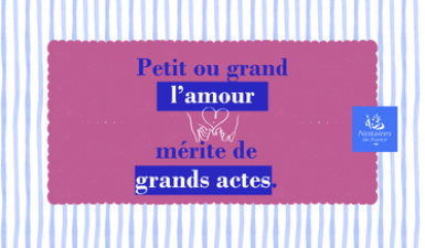 Petit ou grand, l'amour mérite de grands actes